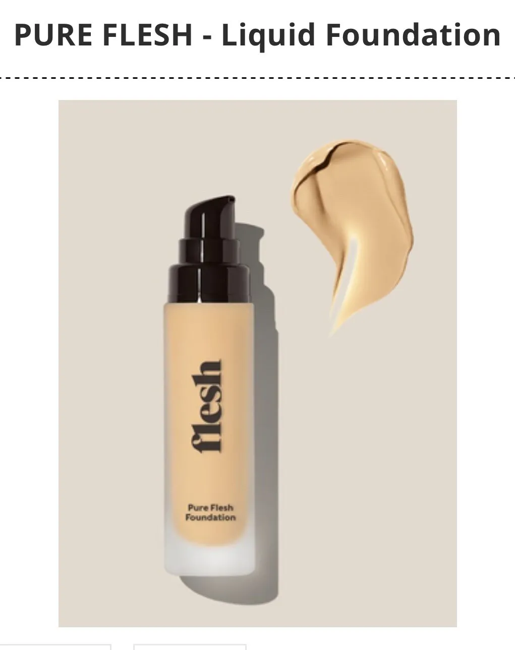 PURE FLESH LIQUID FOUNDATION - 05 - CREEME FRAICHE